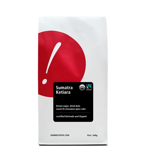 Sumatra Ketiara (Fairtrade Organic) - Gimme! Coffee