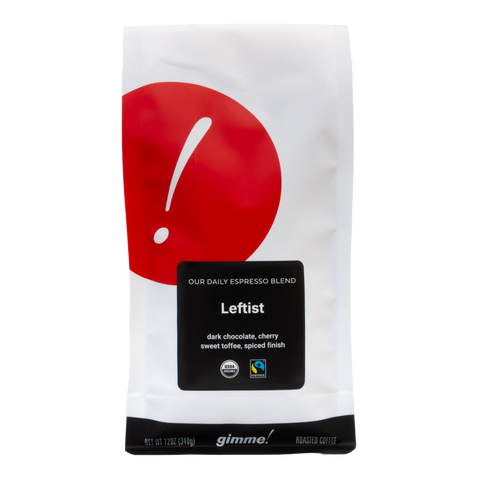 Leftist Espresso (Fairtrade Organic) - Gimme! Coffee