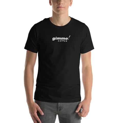 Gimme! Short-Sleeve Unisex T-Shirt